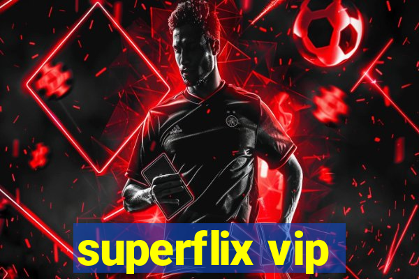 superflix vip